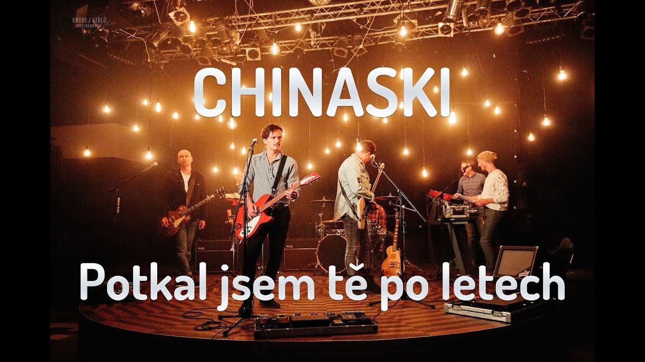 CHINASKI - Potkal jsem tě po letech 🎶 Oficiální videoklip