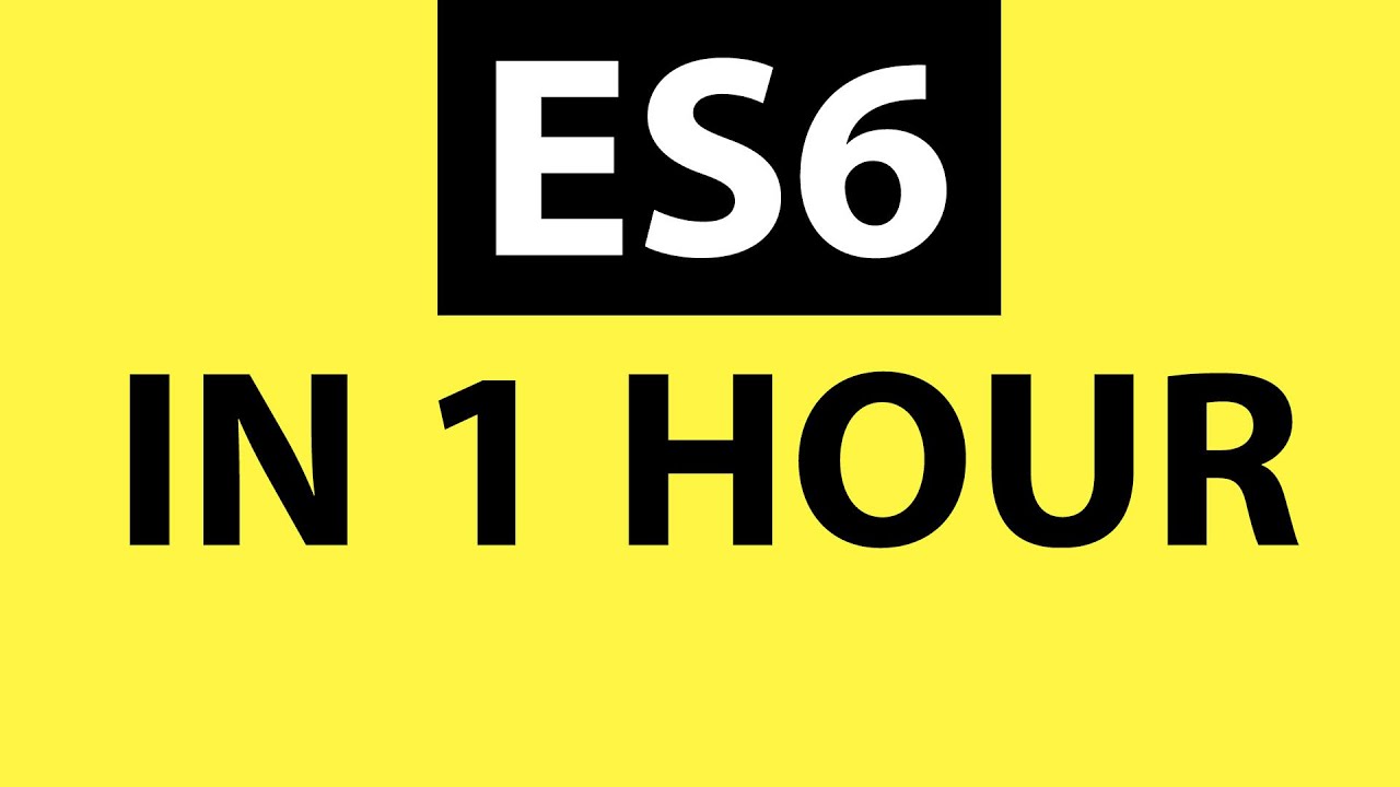 ES6 JavaScript Tutorial in 1 Hour 🚀
