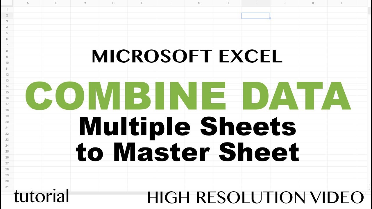 Excel: Combine Multiple Sheets into One Master Tab