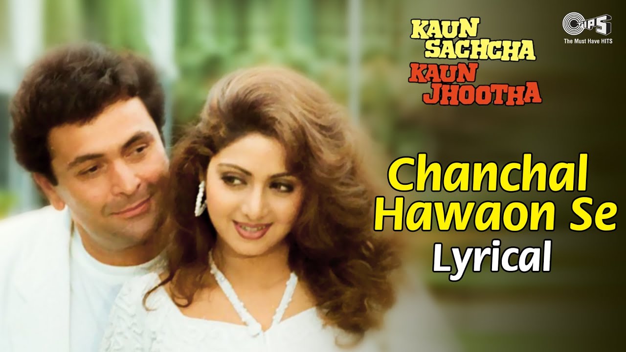Chanchal Hawaon Se - Beautiful Lyrical Song from 'Kaun Sacha Kaun Jhootha' 🎶
