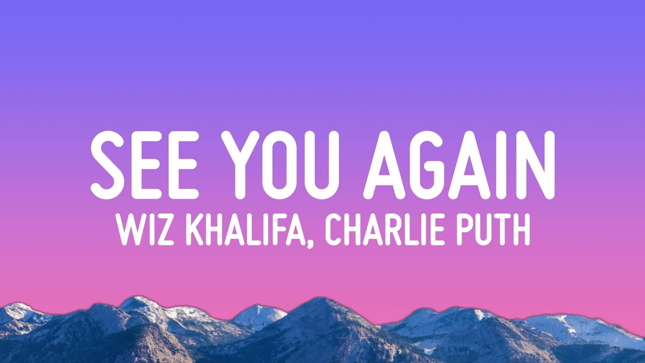 Wiz Khalifa & Charlie Puth - See You Again 🎶 | Lyrics & Stream