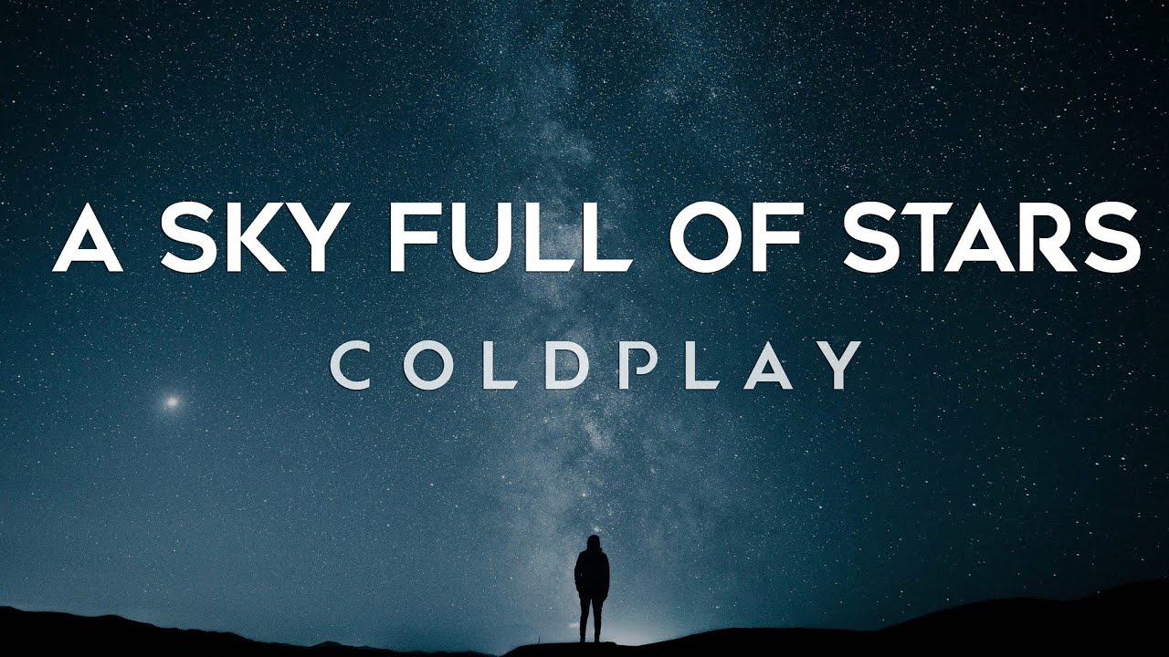 Coldplay - A Sky Full Of Stars 🎶 | Lyrics & Song Meaning