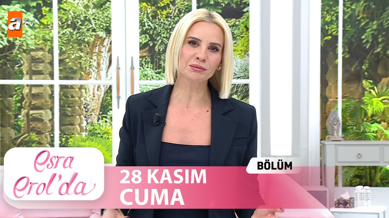 Esra Erol'da 28 Kasım 2025 Tek Parça 🎥
