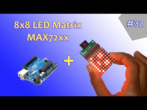 Arduino Tutorial 32- Understanding and Using an 8x8 LED Matrix
