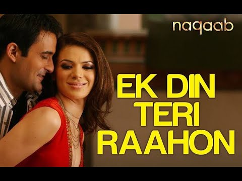 Ek din teri rahoon mein ( lyrics ) | Javed Ali | Naqaab ( 2007 )