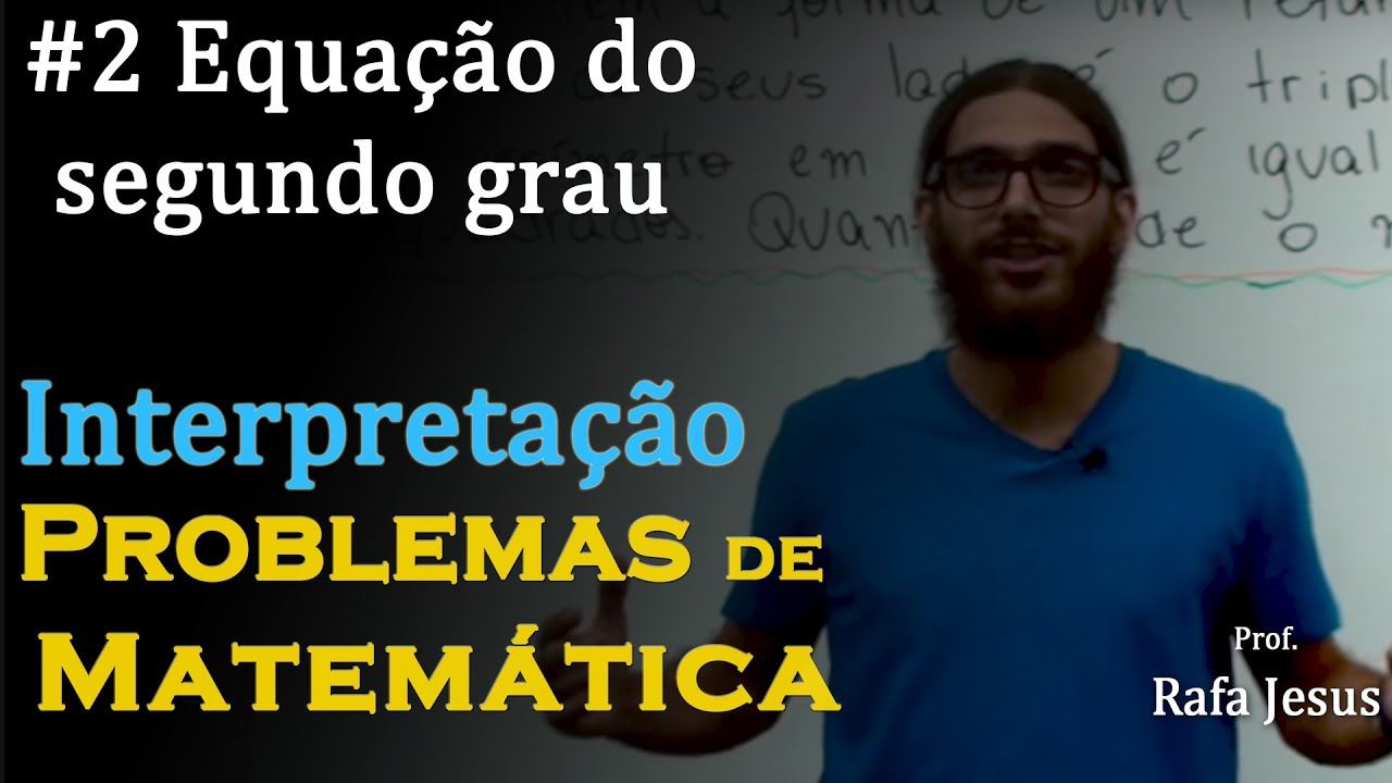 Aprenda a Interpretar Problemas com Equações de 2º Grau 📚