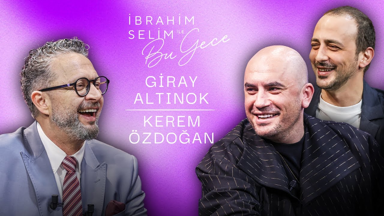 Önceliğimiz Hep İş! "GİRAY ALTINOK - KEREM ÖZDOĞAN" -  İbrahim Selim ile Bu Gece 7. Sezon 11. Bölüm