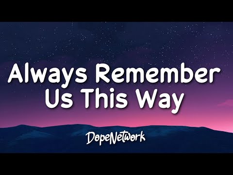Lady Gaga - Always Remember Us This Way (Lyrics)