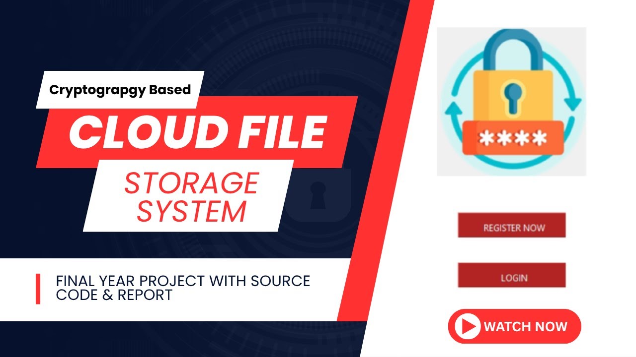 Cyber Security Final Year Project: Cryptography-Based Cloud Storage with Graphical Password Authentication and Source Code