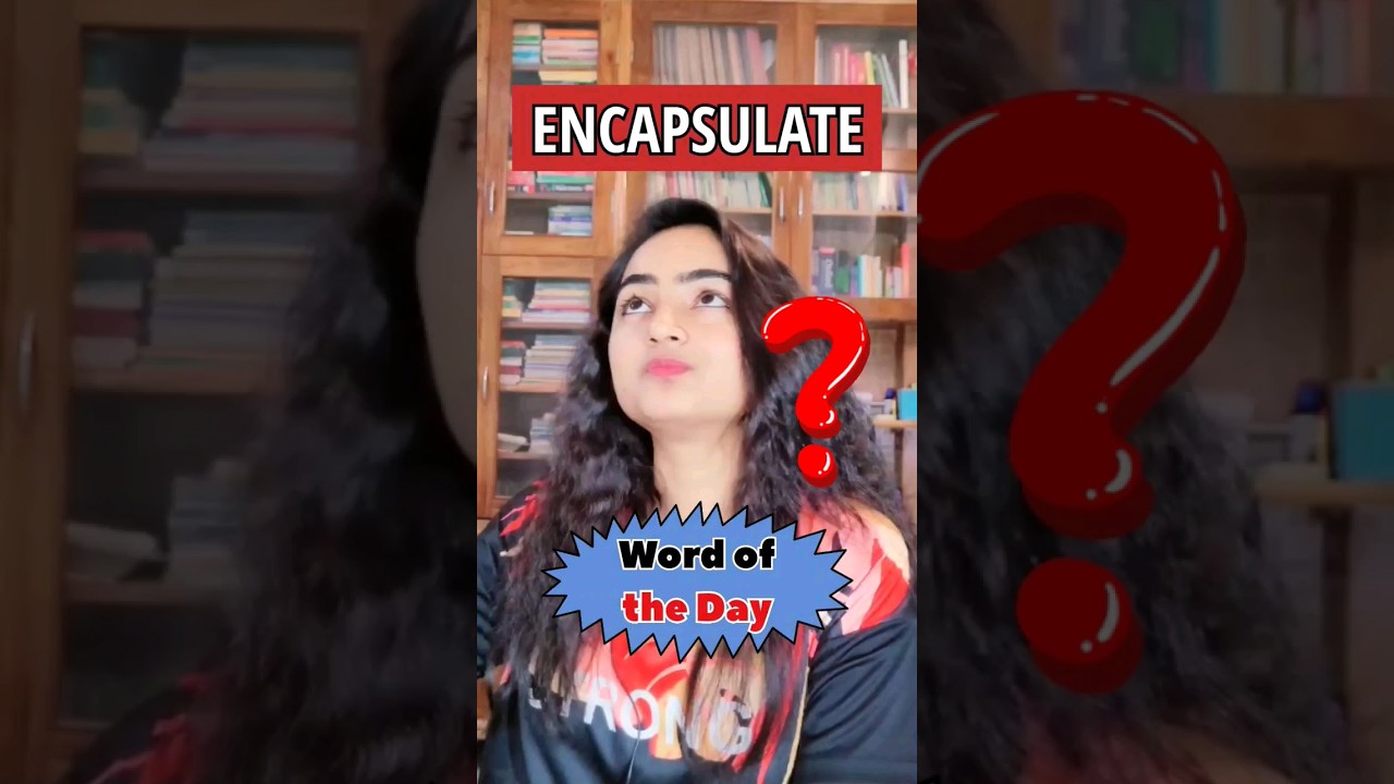 Learn the Meaning of ENCAPSULATE in Hindi! 📝 | Word of the Day