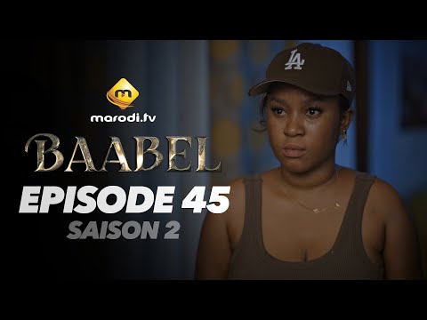 Série - Baabel - Saison 2 - Episode 45 - VOSTFR