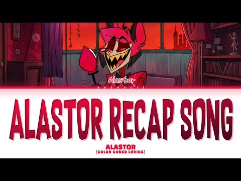 ALASTOR 'Alastor Recap Song' lyrics (From Hazbin Hotel Season 2)