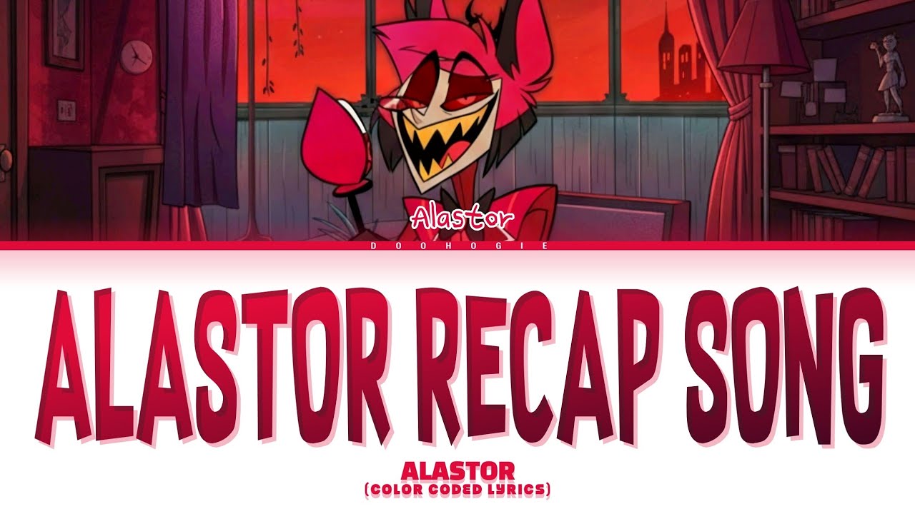 Hazbin Hotel Season 2: Alastor Recap Song Lyrics 🎶
