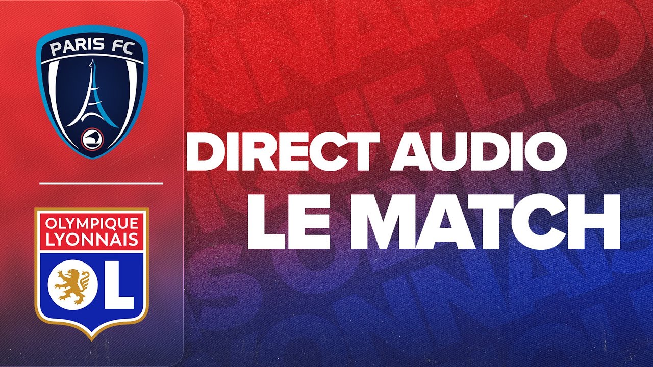 🔥 Paris FC vs OL en Direct | Ligue 1 J10 - Écoutez le Match en Streaming