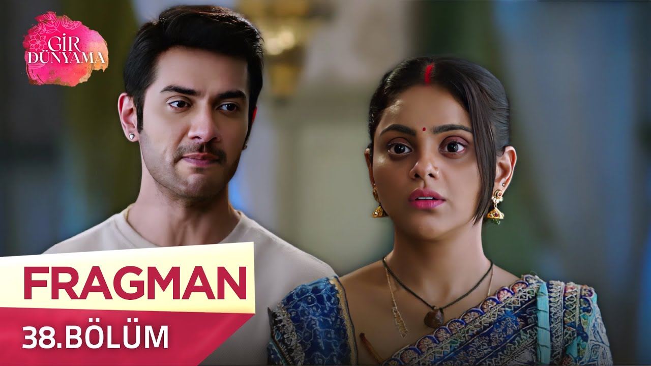 Gir Dünyama Hint Dizisi 38. Bölüm Fragmanı - 4 Eylül Perşembe 📺