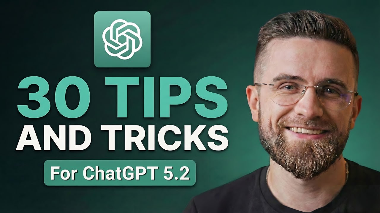 30 ChatGPT 5.2 Hacks to Master in 2026 🚀