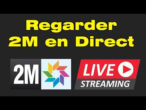 Comment regarder 2M en direct sur internet (voir 2M live)