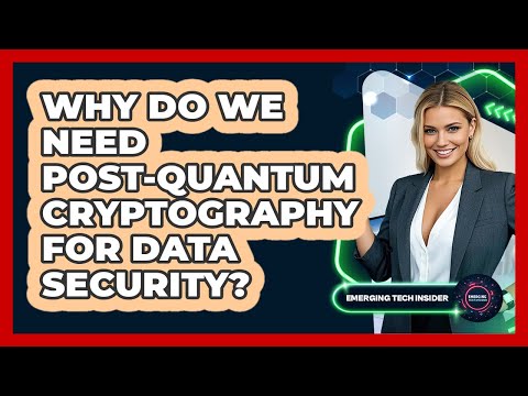 Why Do We Need Post-quantum Cryptography For Data Security? - Emerging Tech Insider