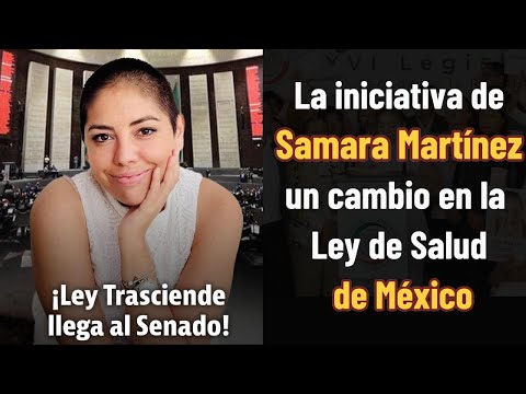 Samara Martínez: la historia detrás de la Ley Trasciende y el derecho a decidir con dignidad
