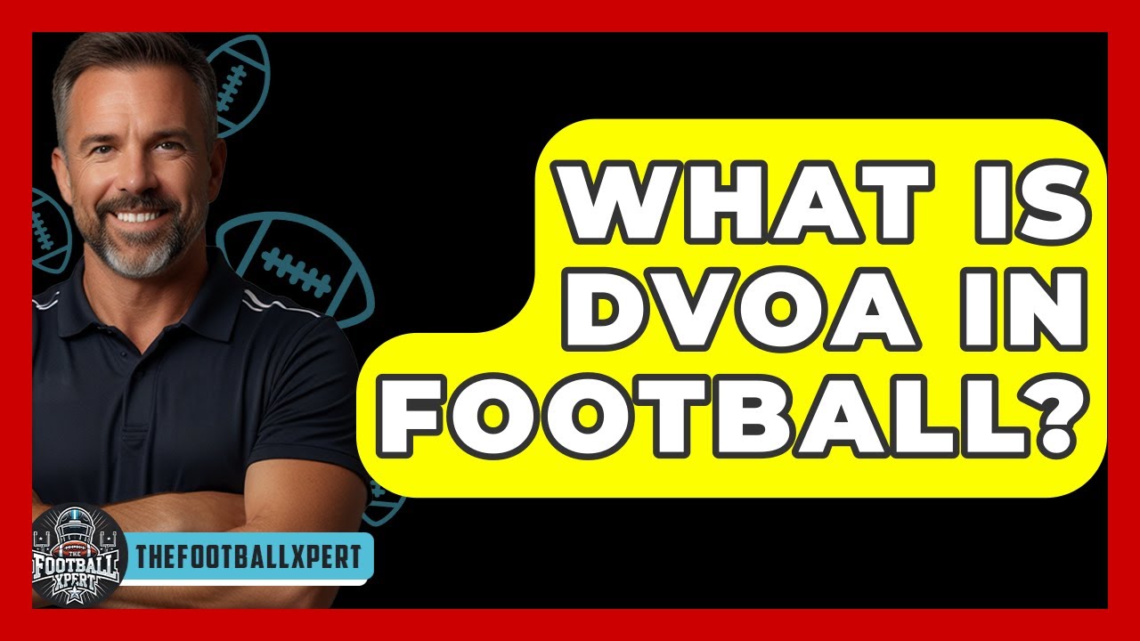 Understanding DVOA in Football 🏈