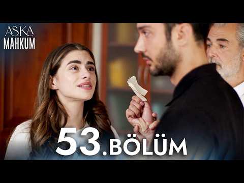 Aşka Mahkum 53. Bölüm