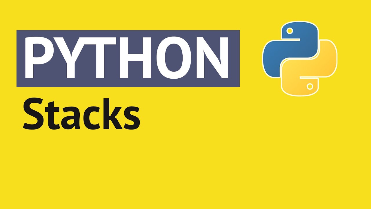 Python Stacks Tutorial for Beginners | Mosh
