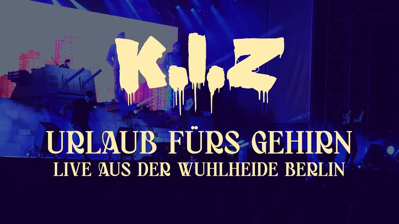 K.I.Z - Urlaub fürs Gehirn Live in Berlin 🎶