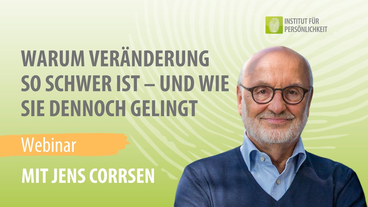 Echte VerÀnderung meistern: Tipps mit Jens Corssen