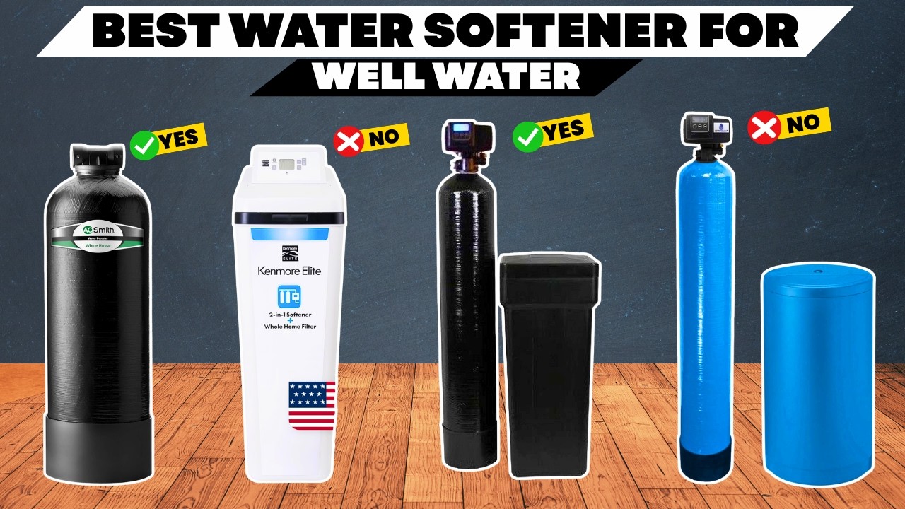 The 6 Best Water Softener for Well Water of 2026 | What You Need to Know in 2026!