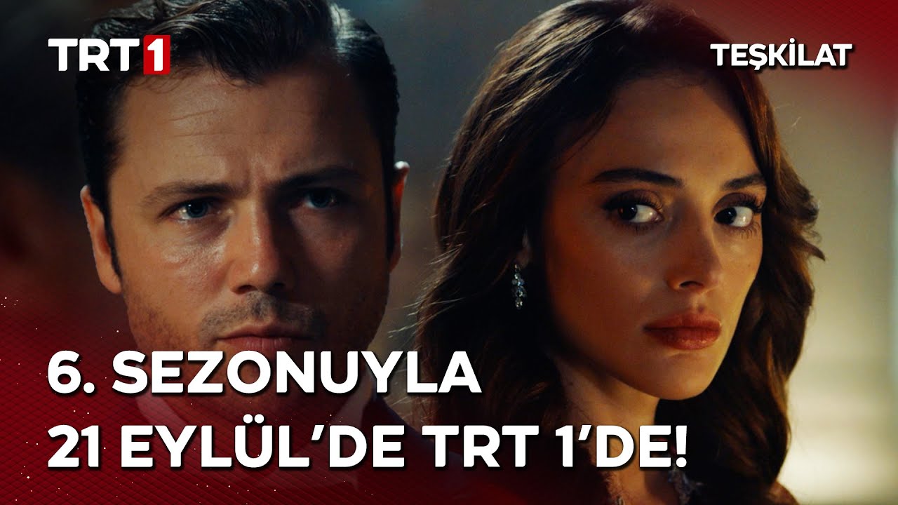 Teşkilat 6. Sezon Başlıyor! Yeni Bölümler 21 Eylül'de TRT 1'de 🔥