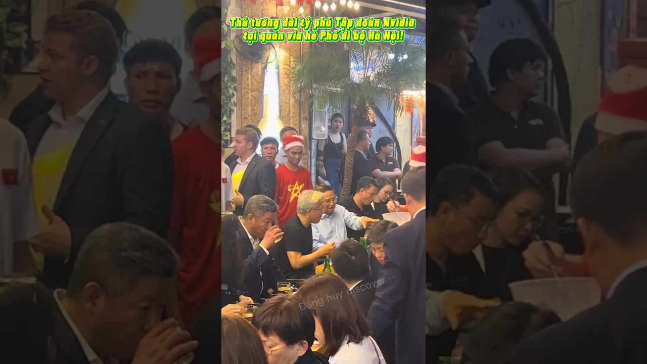 Thủ tướng tiếp tỷ phú Nvidia tại Phố đi Bộ Hà Nội 🇻🇳