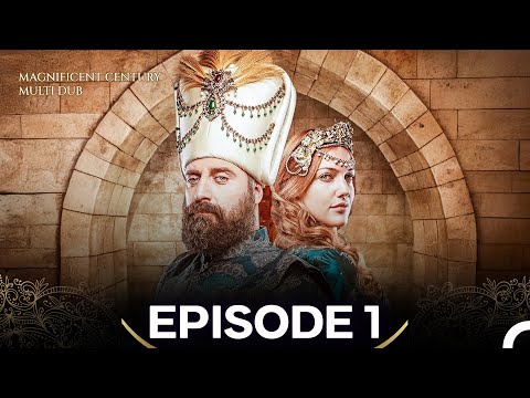 Magnificent Century Episode 1 (MULTI DUBBED)