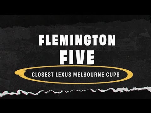 The Flemington Five | Closet Lexus Melbourne Cup finishes