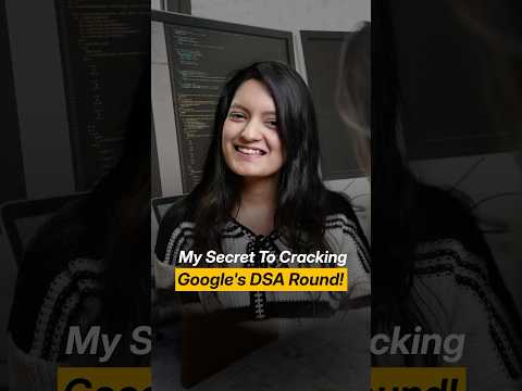 My Secret to Cracking Google’s DSA Round! 💻🚀