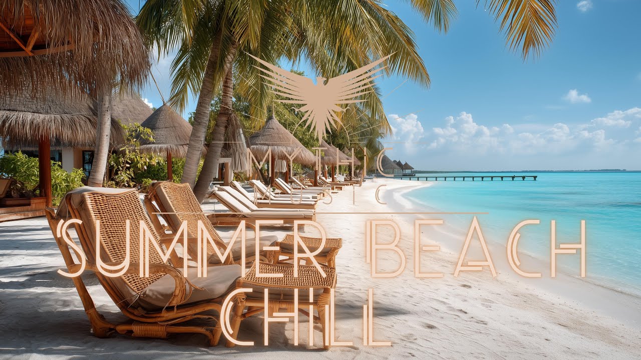 Summer Beach Chill π΄ | Relaxing Tropical Deep House for Ultimate Lounge Vibes