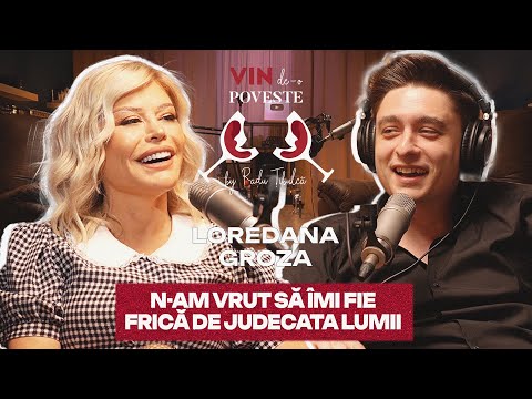 LOREDANA:"MI-AU ZIS CĂ ÎMI VOI DISTRUGE CARIERA!" | VIN DE-O POVESTE by RADU TIBULCA🍷|PODCAST| #239