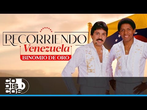 Recorriendo A Venezuela, Binomio De Oro - Video