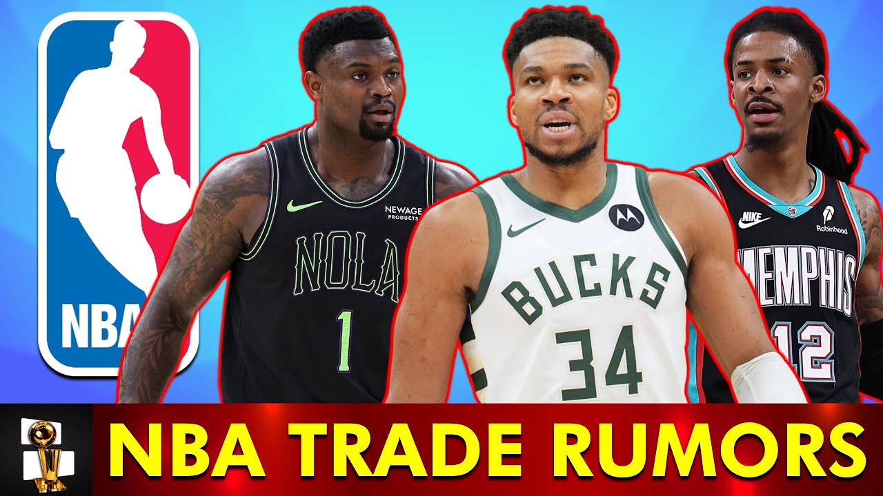 NBA Trade Rumors: Giannis, Morant & Zion 🏀