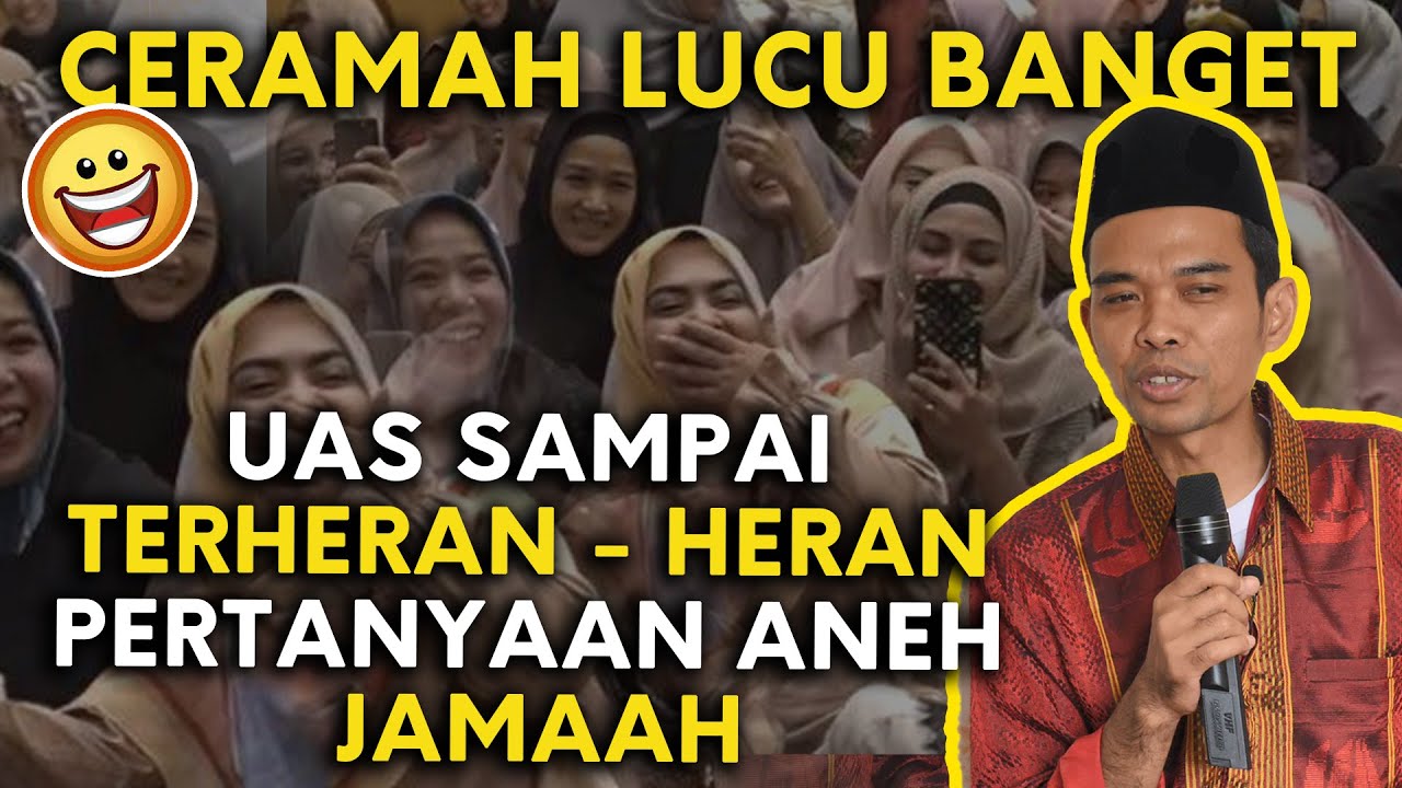Ceramah Lucu Ustadz Abdul Somad tentang Pertanyaan Aneh 😂