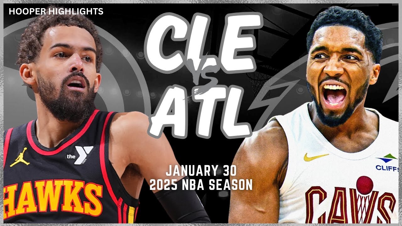 Cleveland Cavaliers vs Atlanta Hawks | Full Game Highlights | Jan 30, 2025 🏀