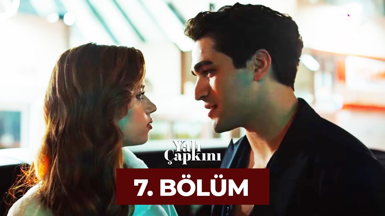Yalı Çapkını 7. Bölüm (4 Kasım 2022) 📺