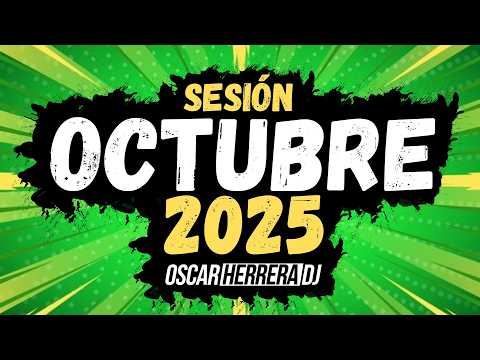 Sesion OCTUBRE 2025 MIX (Reggaeton, Comercial, Trap, Flamenco, Dembow) Oscar Herrera DJ