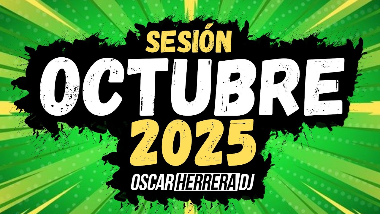 Sesión Octubre 2025: Éxitos en Reggaeton, Trap, Flamenco y Más 🎶