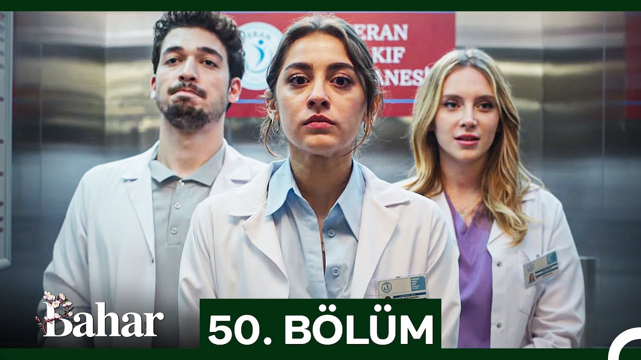 Bahar 50. Bölüm (16 Eylül 2025) 🎬