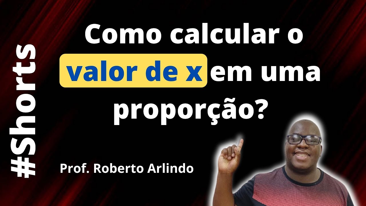 Aprenda a calcular o valor de x em uma proporção de forma simples! ✨