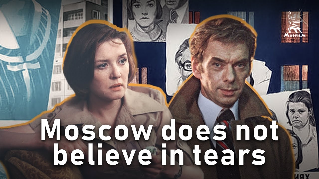 Moscow Does Not Believe in Tears | Award-Winning Film 🎬
