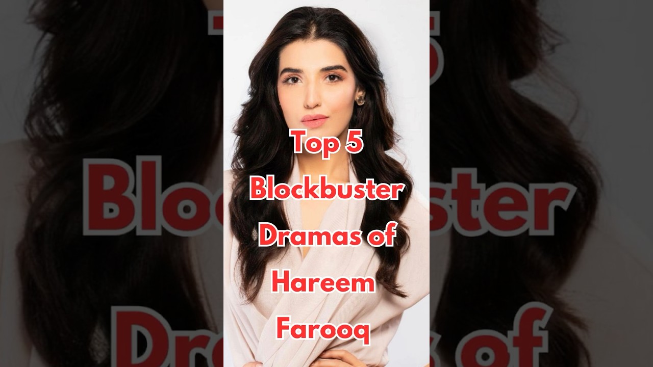 Top 5 Hareem Farooq Dramas 🎬 | MixManor Picks