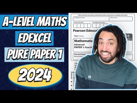 2024 | Edexcel A-Level Maths | Paper 1 | Pure Walkthrough