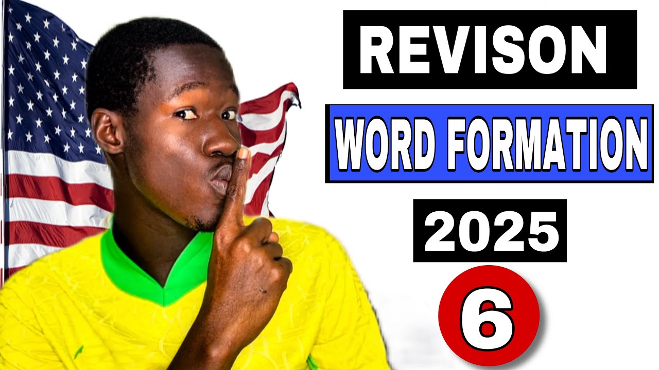 Word Formation for BAC-BFEM 2025 🇺🇸
