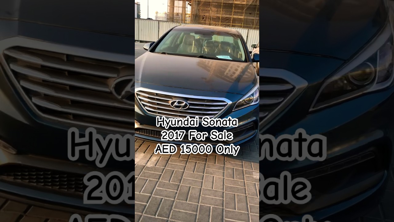 ๐ฅ 2017 Hyundai Sonata for Sale in Dubai | Great Deal! ๐